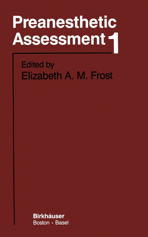 Preanesthetic Assessment 1 by E Frost ISBN 9781461291749