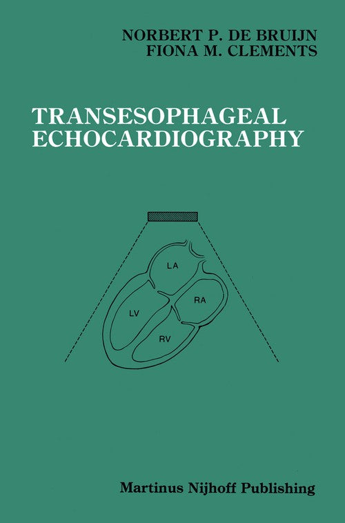 Transesophageal Echocardiography by Norbert P De Bruijn ISBN 9781461292067