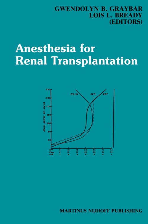 Anesthesia for Renal Transplantation by Gwendolyn B Graybar ISBN 9781461292111