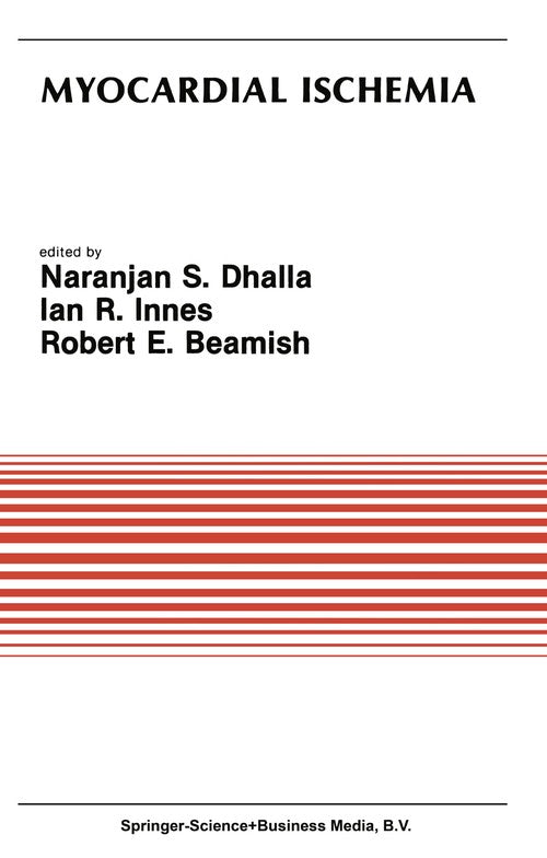 Myocardial Ischemia by Naranjan S Dhalla ISBN 9781461292210