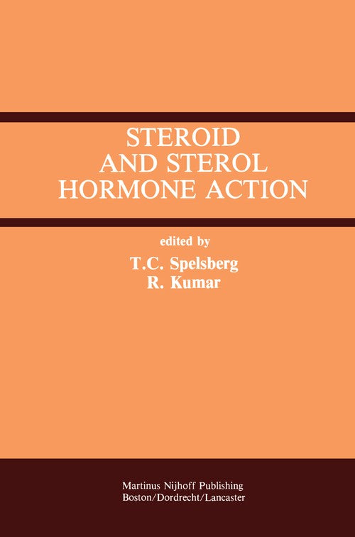 Steroid and Sterol Hormone Action by Thomas C Spelsberg ISBN 9781461292302