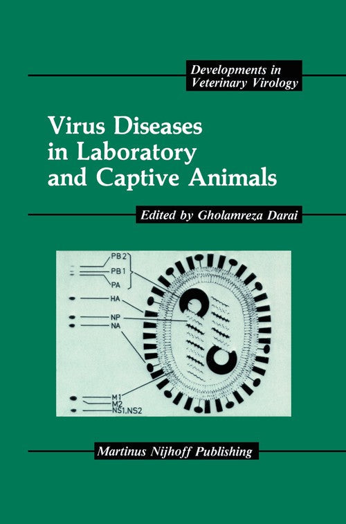 Virus Diseases in Laboratory and Captive Animals by Gholamreza Darai ISBN 9781461292395