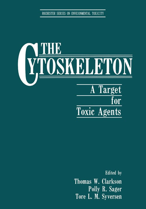 The Cytoskeleton by Thomas W Clarkson ISBN 9781461292746