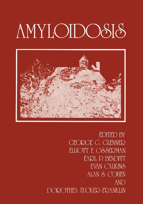 Amyloidosis by George G Glenner ISBN 9781461292920