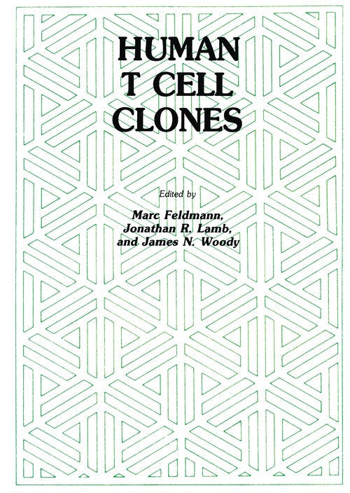Human T Cell Clones by Marc Feldmann ISBN 9781461293910