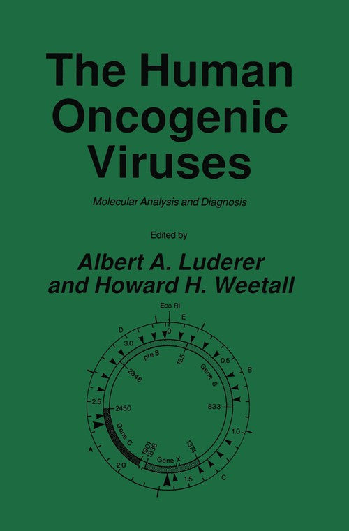 The Human Oncogenic Viruses by Albert A Luderer ISBN 9781461293934