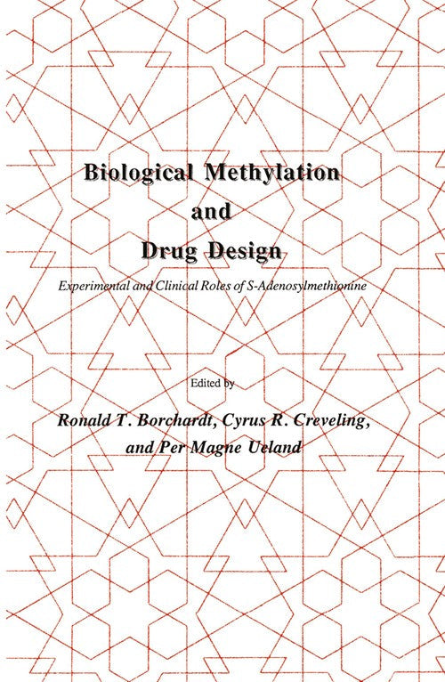 Biological Methylation and Drug Design by Ronald T Borchardt 9781461293989