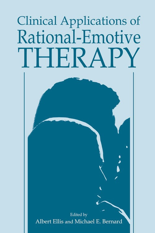 Clinical Applications of Rational-Emotive Therapy by Michael E Bernard ISBN 9781461295068