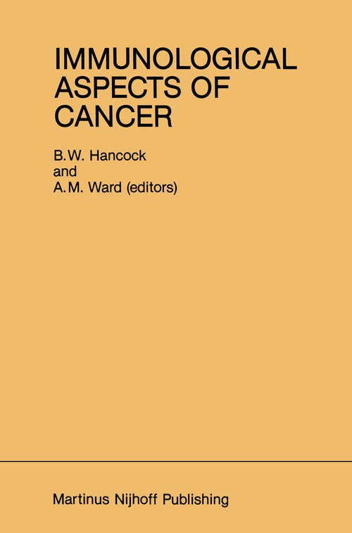 Immunological Aspects of Cancer by Bw Hancock ISBN 9781461296072