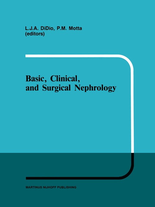 Basic, Clinical, and Surgical Nephrology by Lj Didio ISBN 9781461296164