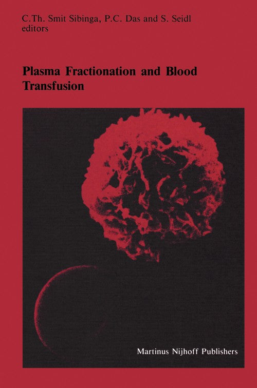 Plasma Fractionation and Blood Transfusion by Cth Smit Sibinga ISBN 9781461296447