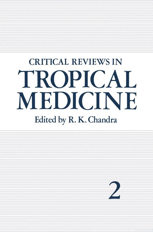 Critical Reviews in Tropical Medicine by Rk Chandra ISBN 9781461296898