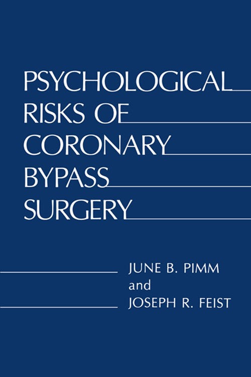 Psychological Risks of Coronary Bypass Surgery by June B Pimm ISBN 9781461296959