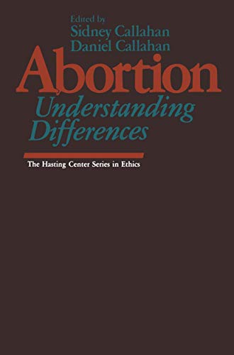 Abortion: Understanding Differences by Sidney Callahan ISBN 9781461297031
