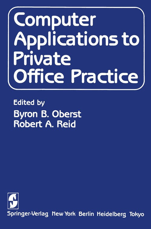 Computer Applications to Private Office Practice by Bb Oberst ISBN 9781461297468