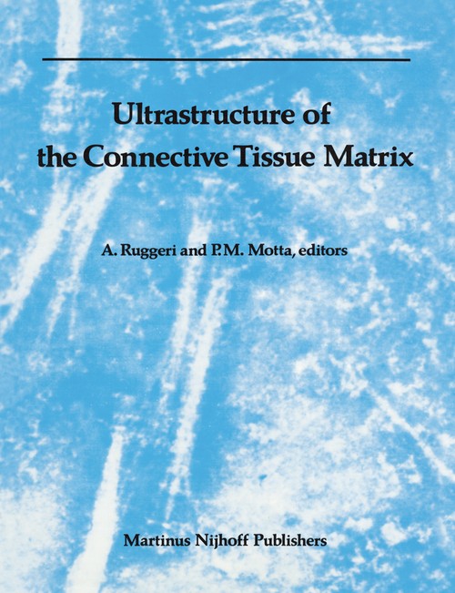 Ultrastructure of the Connective Tissue Matrix by P Motta ISBN 9781461297895