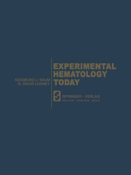 Experimental Hematology Today by S J Baum ISBN 9781461298977