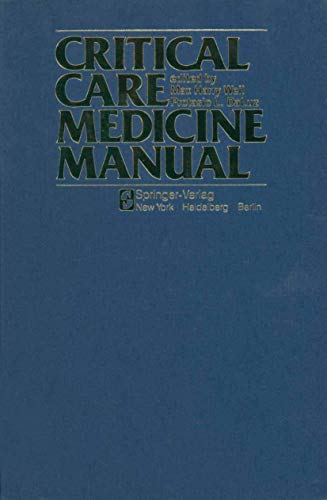 Critical Care Medicine Manual by M H Weil ISBN 9781461299349