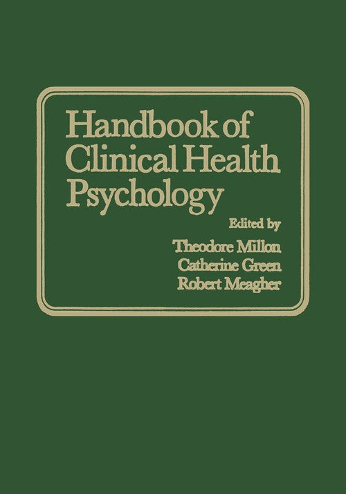 Handbook of Clinical Health Psychology by C Green ISBN 9781461334149