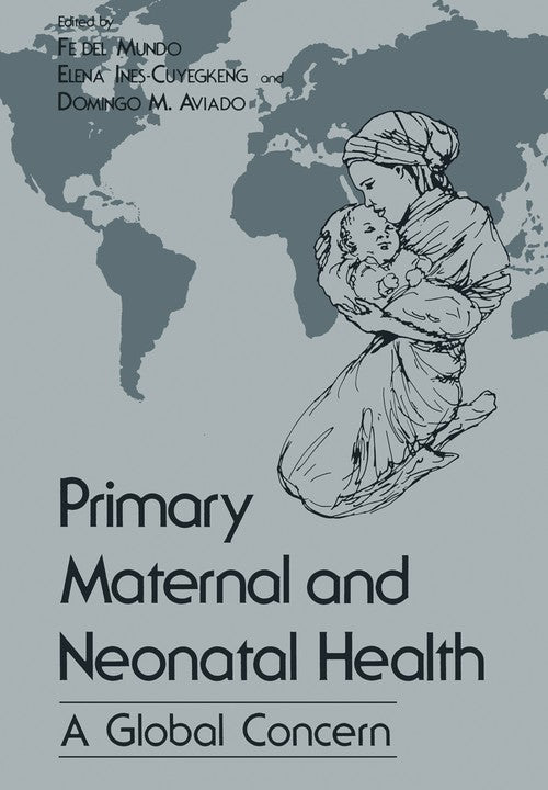 Primary Maternal and Neonatal Health by Fe Del Mundo ISBN 9781461336105