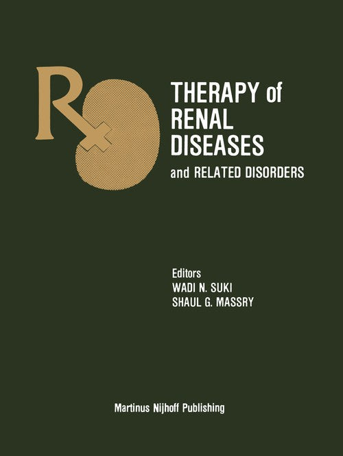 Therapy of Renal Diseases and Related Disorders by Wadi N Suki ISBN 9781461338093