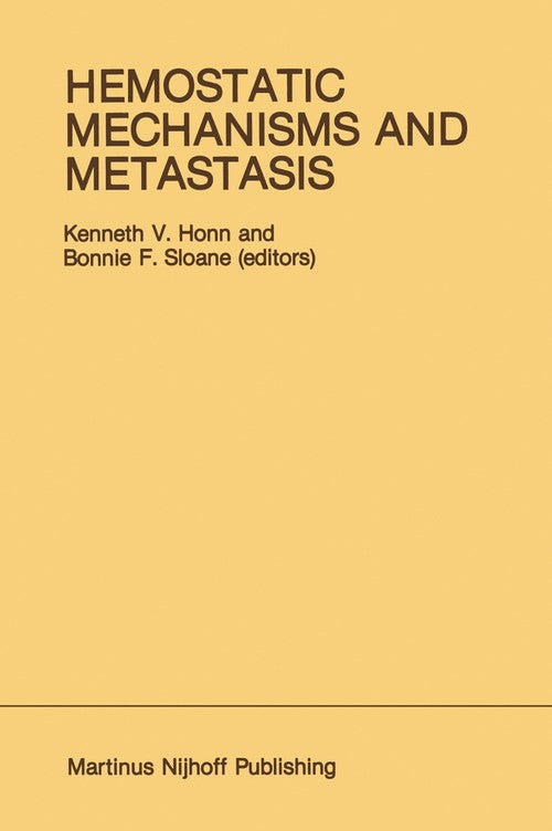 Hemostatic Mechanisms and Metastasis by Kenneth V Honn ISBN 9781461338338