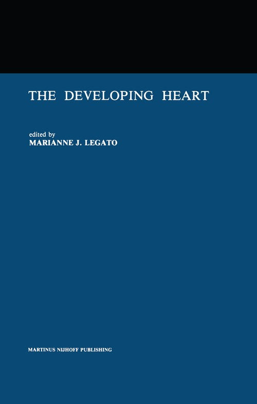 The Developing Heart by Marianne J Legato ISBN 9781461338369