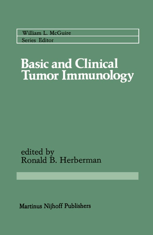 Basic and Clinical Tumor Immunology by Ronald B Herberman ISBN 9781461338758