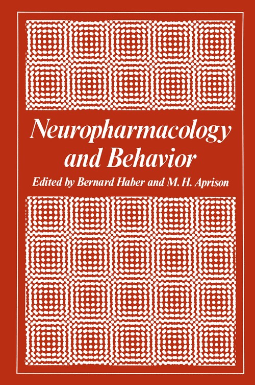 Neuropharmacology and Behavior by Bernard Haber ISBN 9781461339632