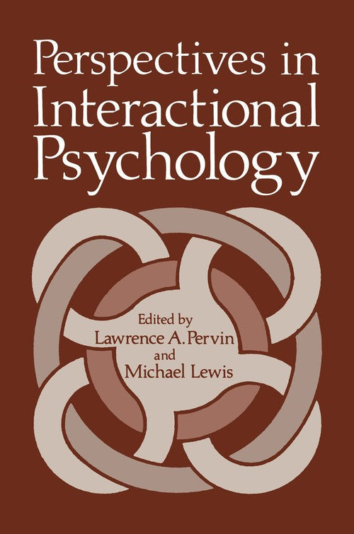Perspectives in Interactional Psychology by Lawrence Pervin ISBN 9781461339991