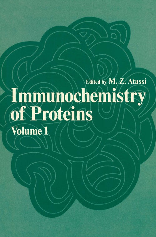 Immunochemistry of Proteins by M Zouhair Atassi ISBN 9781461341925