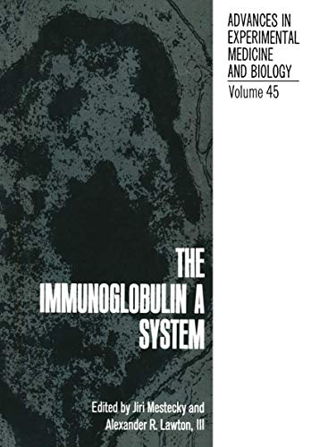 The Immunoglobulin a System by Jiri Mestecky ISBN 9781461345527