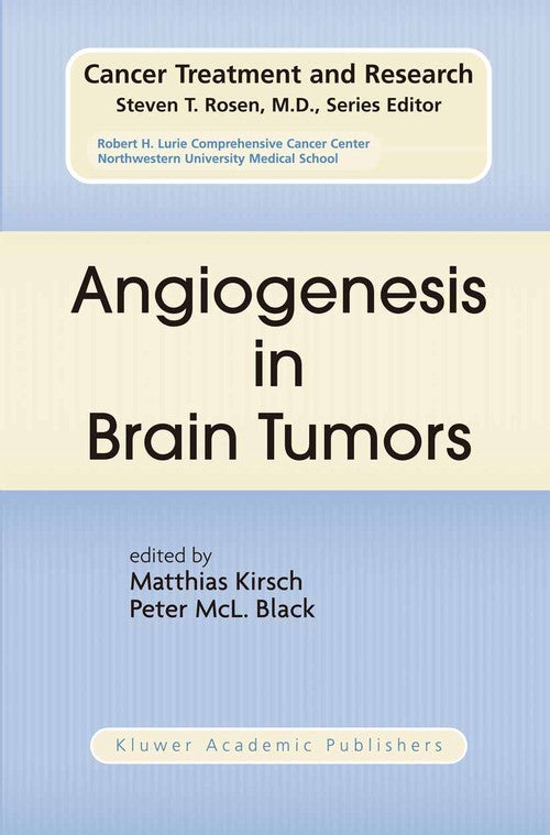 Angiogenesis in Brain Tumors by Matthias Kirsch ISBN 9781461346999