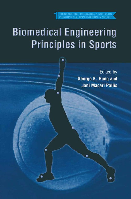 Biomedical Engineering Principles in Sports by George K Hung ISBN 9781461347064