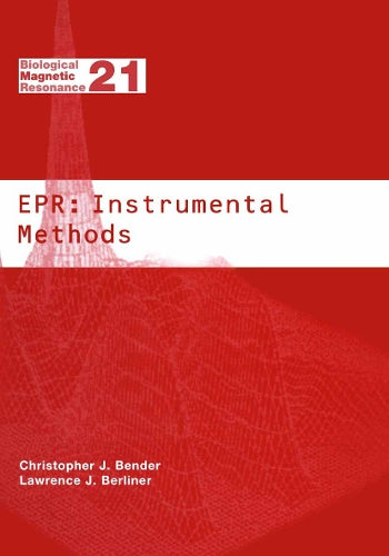 EPR: Instrumental Methods by Christopher J Bender ISBN 9781461347330