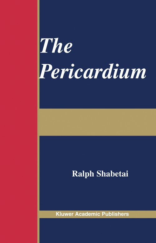 The Pericardium by Ralph Shabetai ISBN 9781461348061
