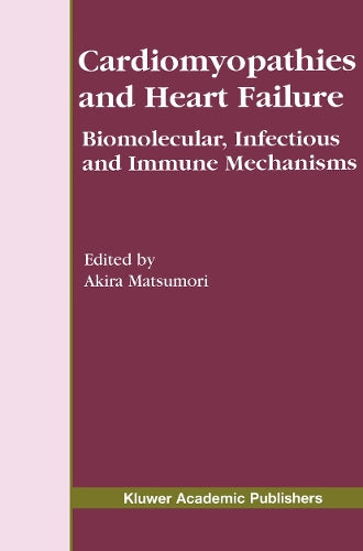 Cardiomyopathies and Heart Failure by Akira Matsumori ISBN 9781461348658