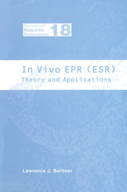 In Vivo EPR (ESR) by Lawrence J Berliner ISBN 9781461349068