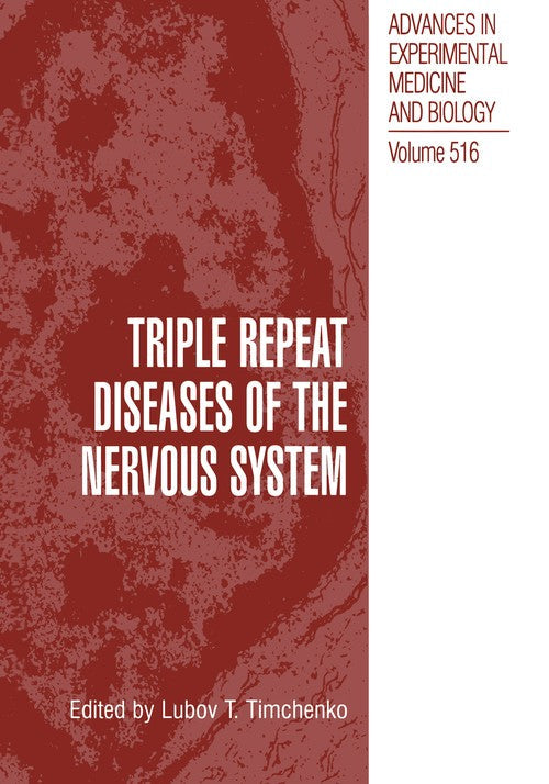 Triple Repeat Diseases of the Nervous Systems by Lubov T Timchenko ISBN 9781461349310