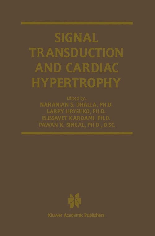 Signal Transduction and Cardiac Hypertrophy by Naranjan S Dhalla ISBN 9781461350323