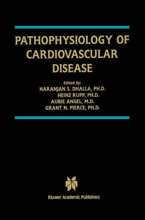 Pathophysiology of Cardiovascular Disease by Naranjan S Dhalla ISBN 9781461350842