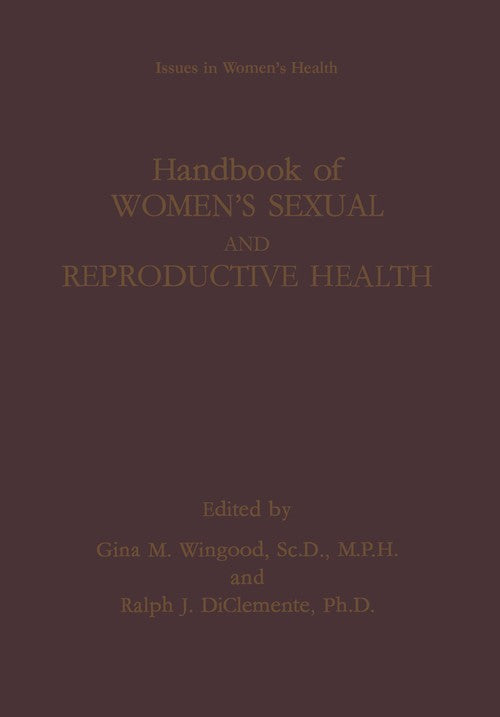 Handbook of Women's Sexual and Reproductive Health by Gina M Wingood ISBN 9781461351962