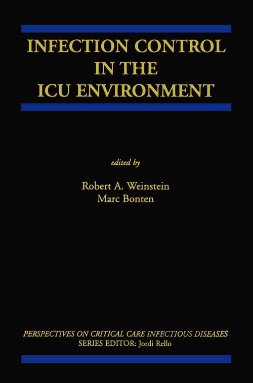 Infection Control in the ICU Environment by Robert A Weinstein ISBN 9781461352365