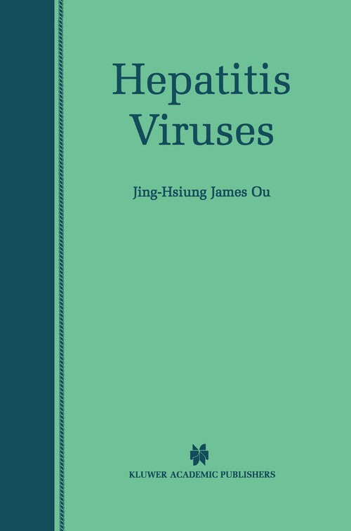Hepatitis Viruses by Jing-Hsiung James Ou ISBN 9781461352853