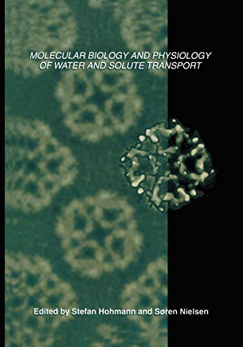 Molecular Biology and Physiology of Water and Solute Transport by Stefan Hohmann ISBN 9781461354390