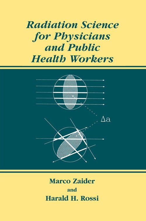 Radiation Science for Physicians and Public Health Workers by Marco Zaider ISBN 9781461354864