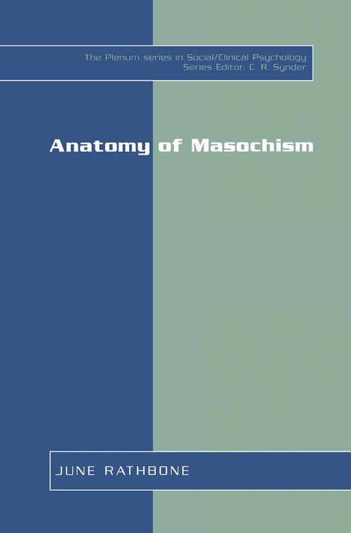 Anatomy of Masochism by June Rathbone
