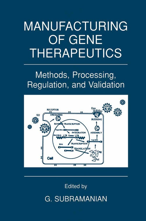 Manufacturing of Gene Therapeutics by G Subramanian ISBN 9781461355120