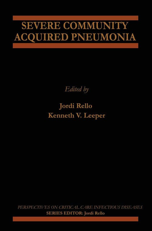 Severe Community Acquired Pneumonia by Jordi Rello ISBN 9781461356509