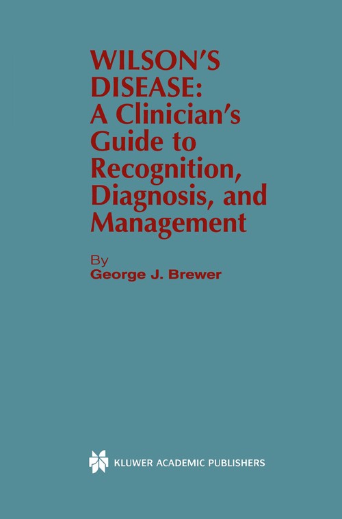 Wilson's Disease by George J Brewer ISBN 9781461356578